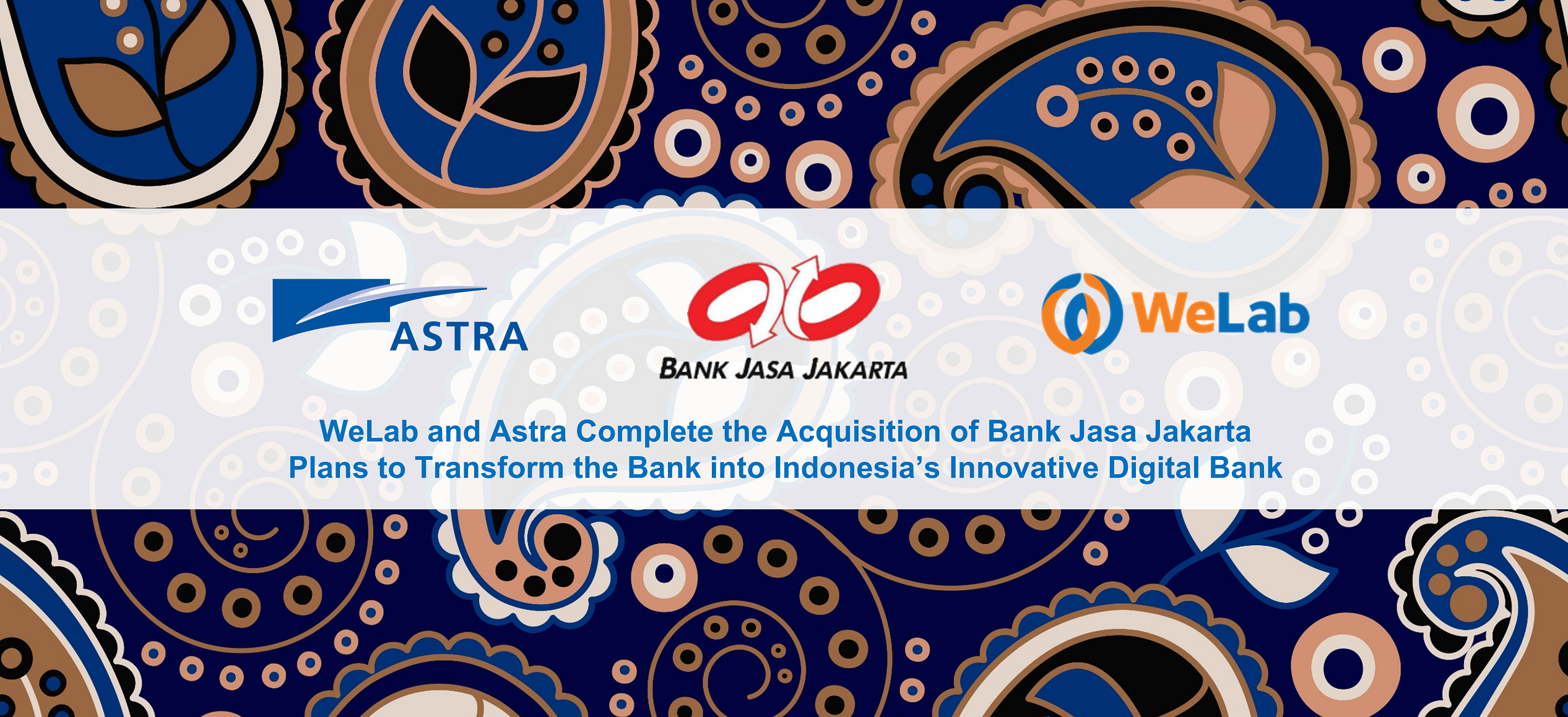 WeLab and Astra Complete the Acquisition of Bank Jasa Jakarta